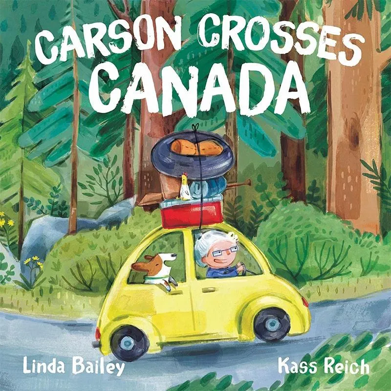 Carson Crosses Canada by Linda Bailey & Kass Reich - HARDCOVER